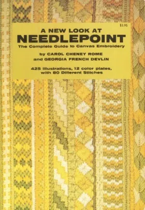 A New Look At Needlepoint: The Complete Guide to Canvas Embroidery by Carol Cheney Rome (1972-05-03) Mass Market Paperback