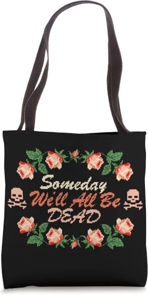 Someday We'll All Be Dead Pixel Floral Cross Stitch Pattern Tote Bag